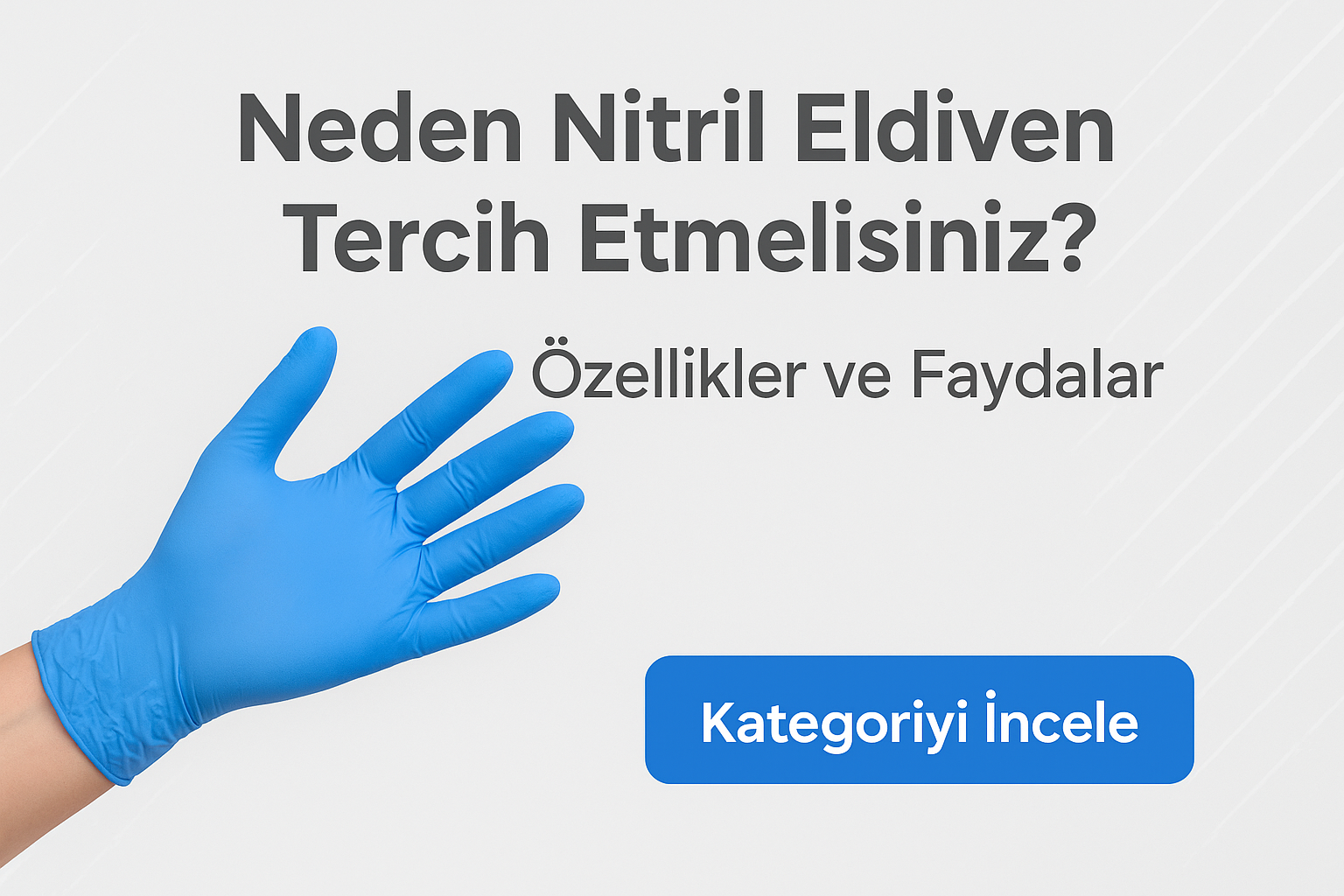 Neden Nitril Eldiven Tercih Etmelisiniz? Özellikler ve Faydalar